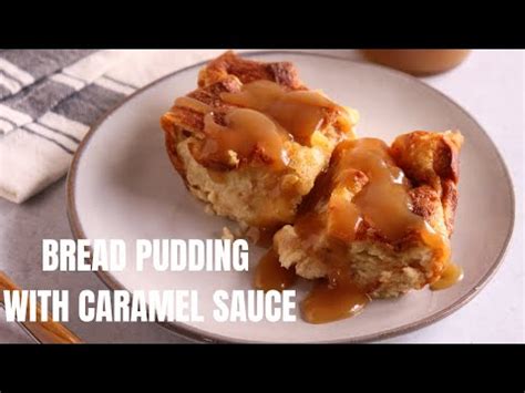 Bread Pudding With Caramel Sauce Jehan Can Cook Easy Dessert Youtube