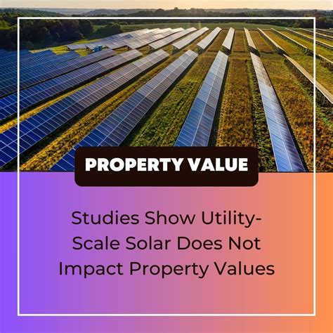 Property Values And Utility Scale Solar Facilities — The Solar Facts