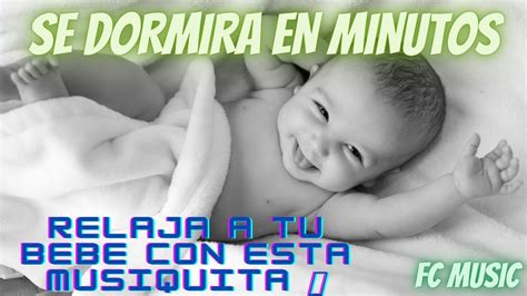 Musica Para Dormir Bebes Rapido En Minutos Musica Relajante Para