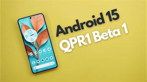 Android 15 Qpr1 Beta 1 Unexpected Update Youtube