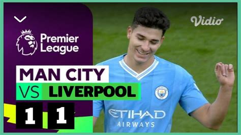 MAN CITY VS LIVERPOOL Hasil Liga Inggris Tadi Malam Klasemen EPL 2023