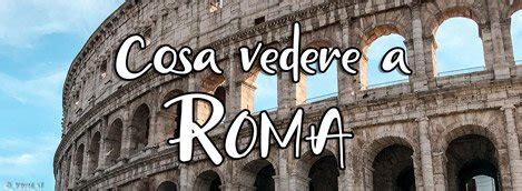 Cosa Vedere A Roma TravelSF Blog Di Viaggi