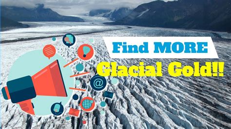 Glacial Gold Prospecting Basics Part 1 Youtube