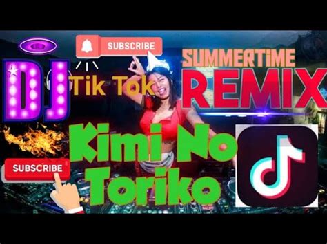 Dj Viral Slow Kimi No Toriko Summertime Dj Remix Lagu Enak Awas