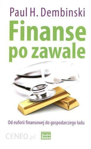 Książka Finanse po zawale Od euforii finansowej do gosp Ceny i