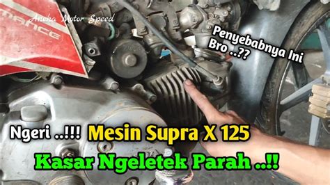 Honda Supra X 125 Bunyi Ngeletek Parah Ini Penyebabnya YouTube