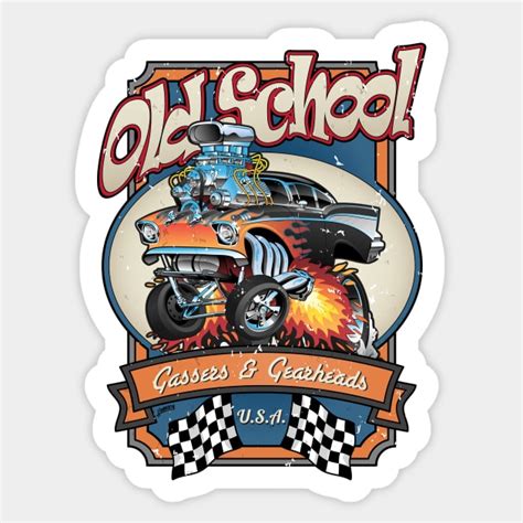 Vintage Old School Gassers And Gearheads Car Cartoon Illustration Old School Sticker Teepublic