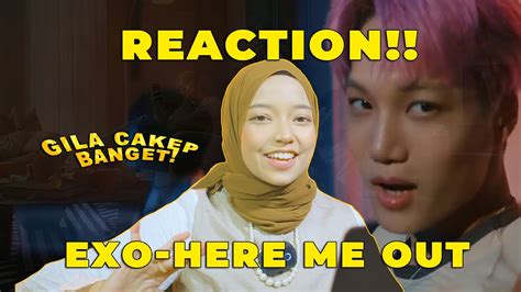 MV REACTION EXO 엑소 Hear Me Out MV REACTION BY WINDYFAJ YouTube