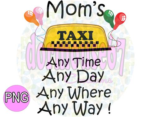 Moms Taxi Png Funny Mom Meme Moms T Instant Download Printable Etsy