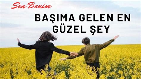 Koyu Sen Benim Başıma Gelen En Güzel Şey lyrics YouTube