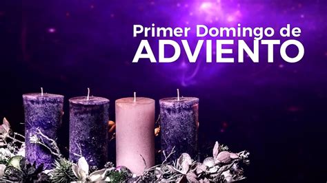 Oración para el Primer Domingo de Adviento Encendido de la Primera