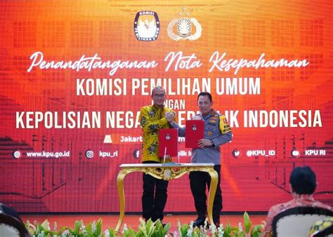 Mou Dengan Kpu Kapolri Jaga Persatuan Kesatuan Di Pemilu 2024 Syarat