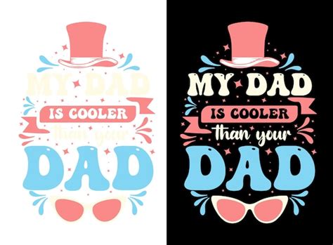 Premium Vector Fathers Day T Shirt Design Dad T Shirt Design Vector