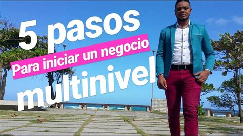 💙5 Pasos Para Tener Éxito En Multinivel Network Marketing Youtube