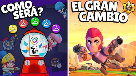 5 COSAS QUE LLEGARÁN A BRAWL STARS REWORKS A LOS SISTEMAS Y LA CUEVA