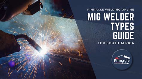 Mig Welder Types A Comprehensive Guide To Choosing The Right One