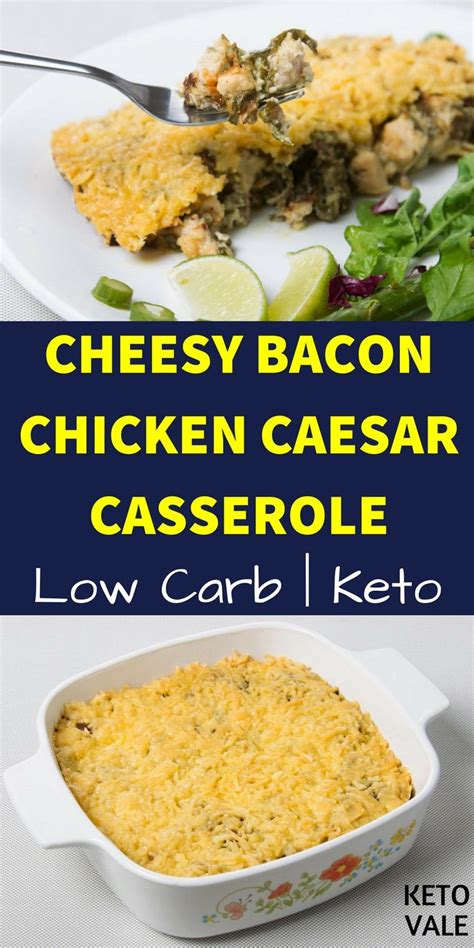 Keto Cheesy Bacon Chicken Caesar Casserole Low Carb Recipe For Ketogenic Diet Low Carb