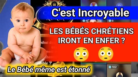 Voici un élément de Gédéon qui dis que les bébés des Chrétiens iront en