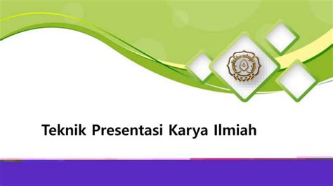 Teknik Presentasi Karya Ilmiah Ppt