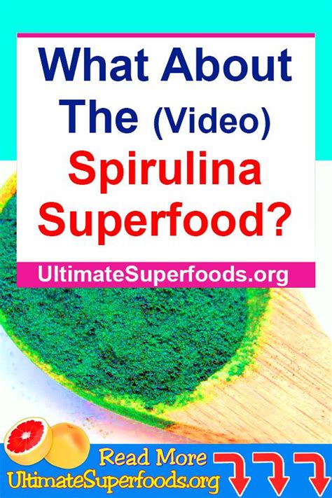 What About The Superfood Spirulina? ( Video ) - Ultimate super foods