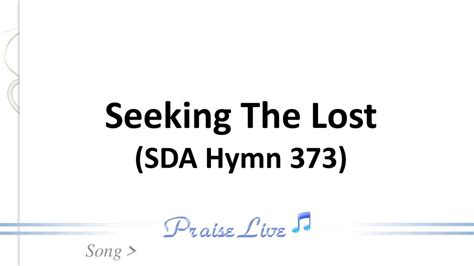 Seeking The Lost Sda Hymn 373 Ppt Download