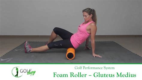 Golf Recovery And Regeneration Exercise Foam Roller Gluteus Medius Youtube