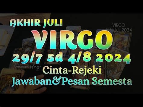 VIRGO 29 JULI 2024 4 AGUSTUS 2024RAMALAN PERUNTUNGAN 7 HARI KE DEPAN