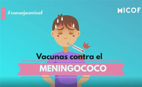 Vacunas Contra El Meningococo MICOF Muy Ilustre Colegio Oficial De