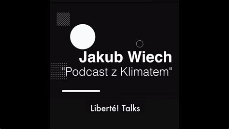 Jakub Wiech Podcast Z Klimatem Kiedy Polska Sko Czy Z W Glem