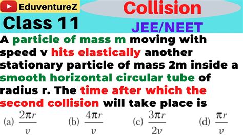 A Particle Of Mass M Moving With Speed V Hits Elastically Another