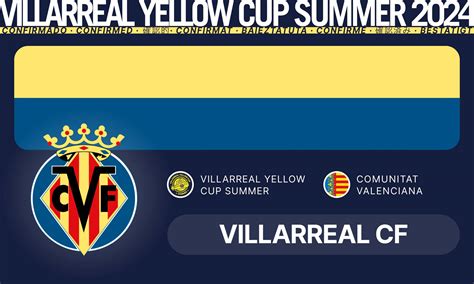 Villarreal Cf Campus Y Torneos El Submarino Amarillo Anfitri N De