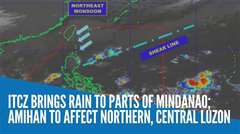 Itcz Brings Rain To Parts Of Mindanao Amihan To Affect Northern