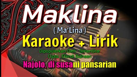 Maklina Karaoke Lirik Lagu Batak Populer Youtube