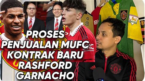 Kabar Update Penjualan Mufc Kontrak Baru Garnacho Rashford Dll Youtube