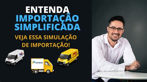 Importação Simplificada Empresarial Passo a Passo YouTube