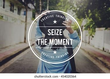 933 Seize The Moment Images, Stock Photos & Vectors | Shutterstock