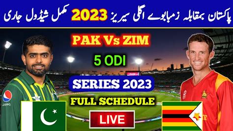 Pakistan Vs Zimbabwean Odi Series Pak Vs Zim Schedule Pak