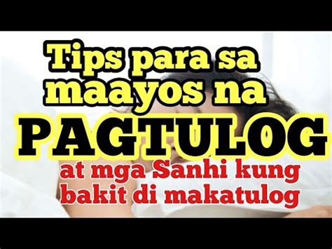 Tips Para Makatulog Ng Maayos Sa Gabi At Alamin Ang Mga Sanhi Kung