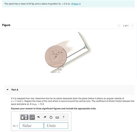 Solved The Spool Has A Mass Of 53kg And A Radius Of Gyration Chegg