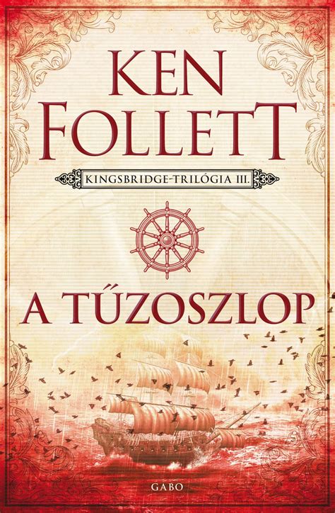 Ken Follett - A tűzoszlop | Ken follett, Good books, Book lovers
