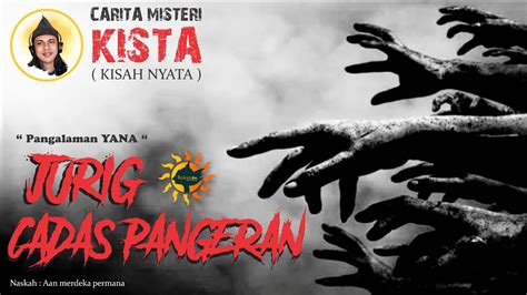 Carita Misteri KISTA Jurig Cadas Pangeran YouTube