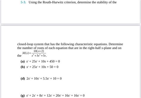 Solved Using The Routh Hurwitz Criterion Determine The Chegg