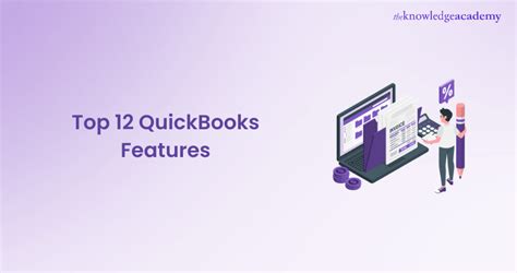 Top 12 Quickbooks Features A Comprehensive Guide