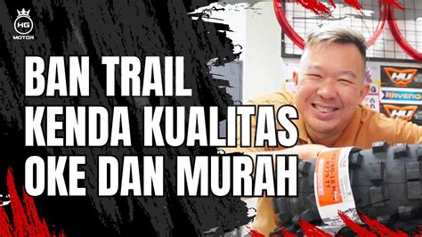 Ban Trail Kenda Banyak Jenis Kualitas Ok Dan Murah Youtube