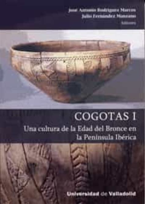 Cogotas I Una Cultura De La Edad Del Bronce En La Peninsula Iber Ica