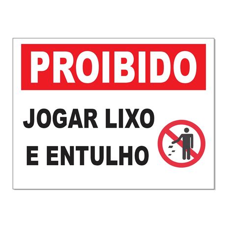 Placa Aviso Proibido Jogar Lixo E Entulho Neste Local 30x40 Shopee Brasil