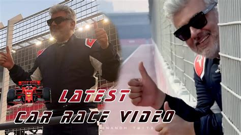 Thala Ajith Latest Car Race Dubai Video Ajith Kumar Sports