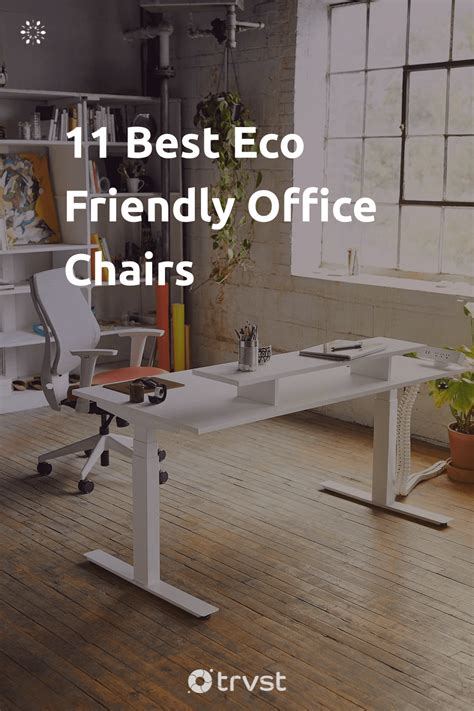 11 Best Eco Friendly Office Chairs Are You Getting Backaches Or