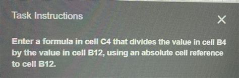 Solved Task Instructions X Enter A Formula In Cell C4 That