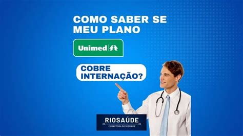 Como Saber Se Meu Plano Unimed Cobre Internação Planos De Saúde Rj